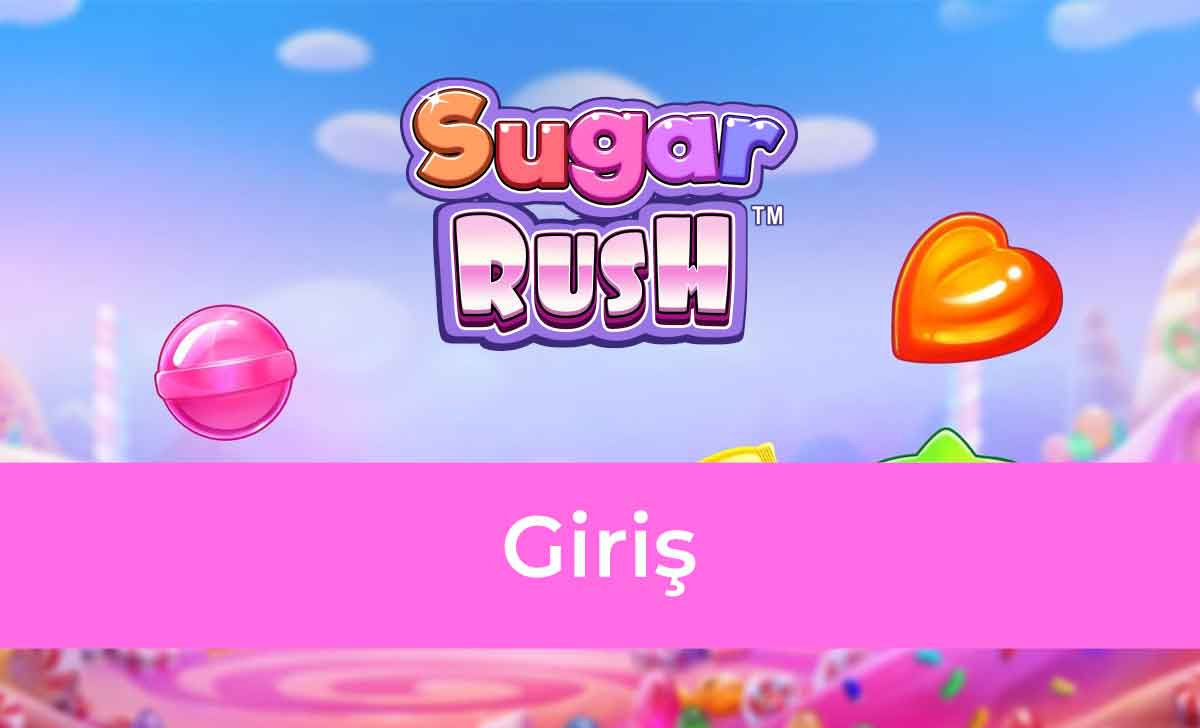 Sugar Rush Giriş