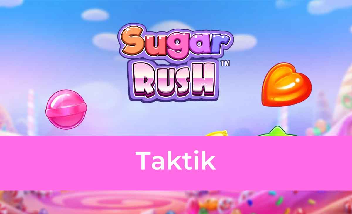 Sugar Rush Taktikleri