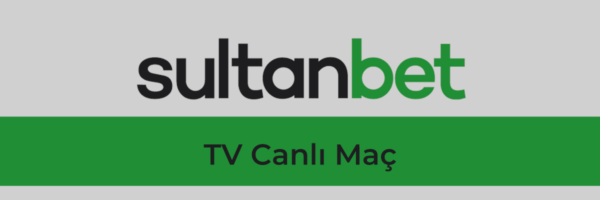 Sultanbet TV Canlı Maç